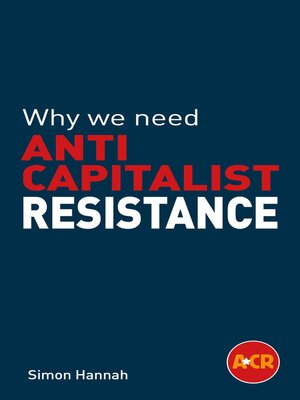 cover image of Why we need anticapitalist resistance